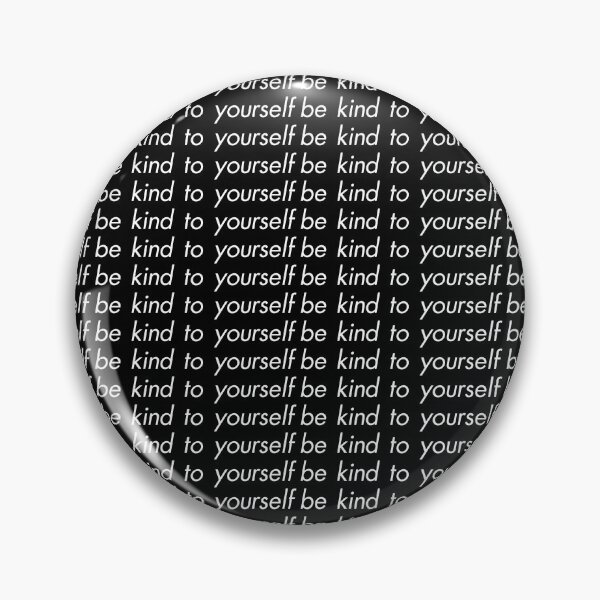 Item preview, Be kind to yourself - self love quotes  designed and sold by Malcom Kz.