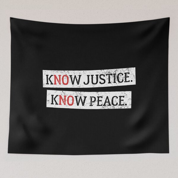 Item preview, No Justice, No Peace; Know Justice Know Peace designed and sold by EstelleStar.