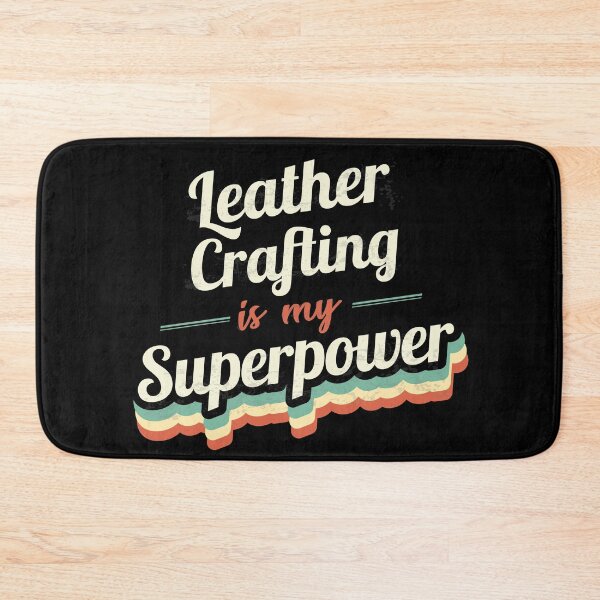 Item preview, Leather Crafting is my Superpower  designed and sold by Custom365.