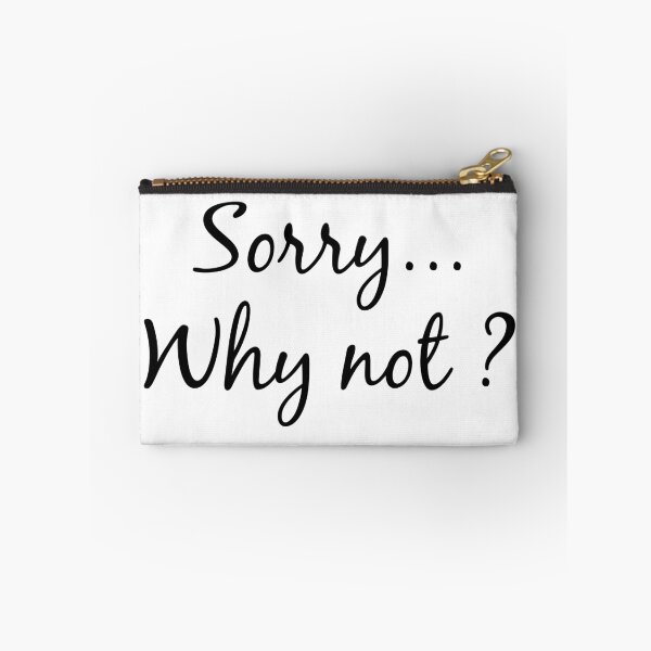 Item preview, beautiful and minion phrase "Sorry Why not?" for gift designed and sold by aromed2002.