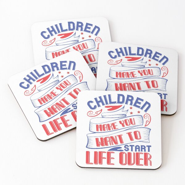 Item preview, Children Make You Want To Start Life Over designed and sold by dhajr.