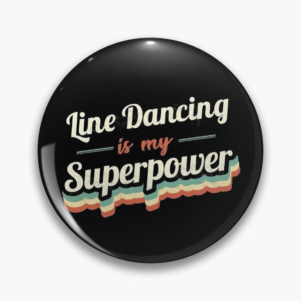 Item preview, Line Dancing is my Superpower  designed and sold by Custom365.