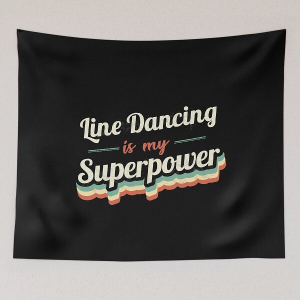 Item preview, Line Dancing is my Superpower  designed and sold by Custom365.