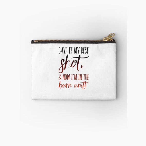 Item preview, Gave It My Best Shot, & Now I'm In The Burn Unit! designed and sold by OfferHeat.
