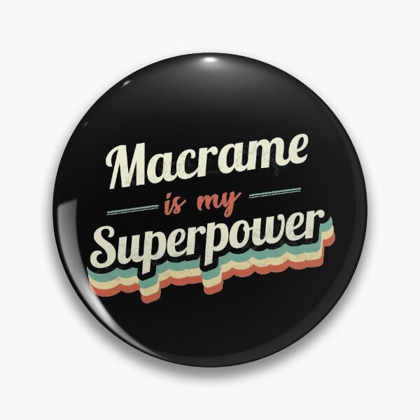 Item preview, Macrame is my Superpower  designed and sold by Custom365.