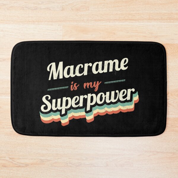 Item preview, Macrame is my Superpower  designed and sold by Custom365.
