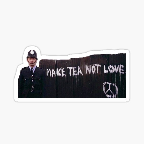 make tea not love Glossy Sticker