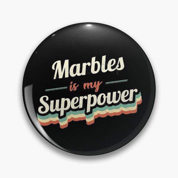 Item preview, Marbles is my Superpower  designed and sold by Custom365.