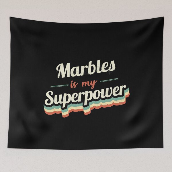 Item preview, Marbles is my Superpower  designed and sold by Custom365.