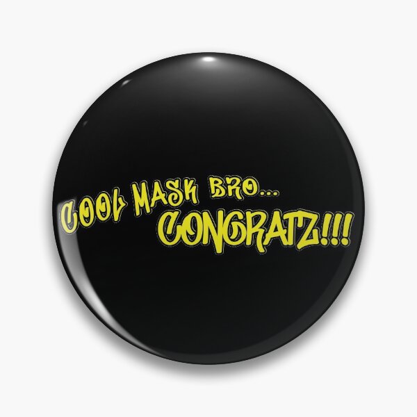 Item preview, Cool Mask Bro... designed and sold by ibShelbys.