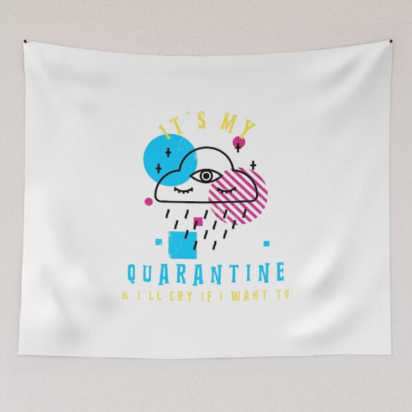 Item preview, It's My Quarantine & I'll Cry If I Want To designed and sold by unikologo.