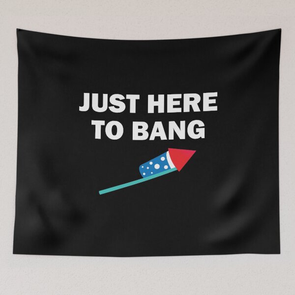 Item preview, Just Here to-Bang Inependence Day 4th of July designed and sold by TheMattDesigns.