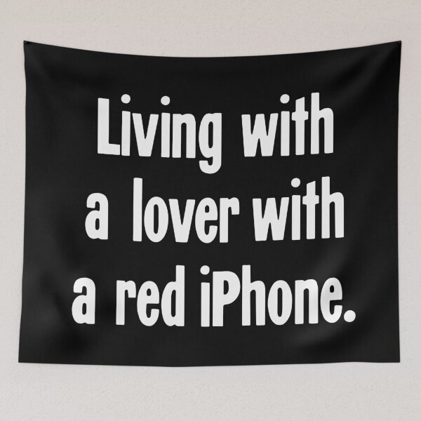 Item preview, Living With A Lover With A Red iPhone designed and sold by Good-Looking Corpse.