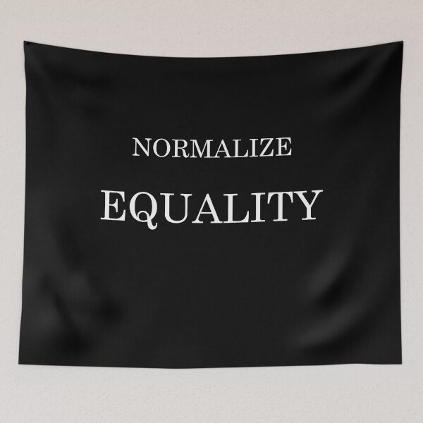 Item preview, NORMALIZE EQUALITY designed and sold by Designworking.