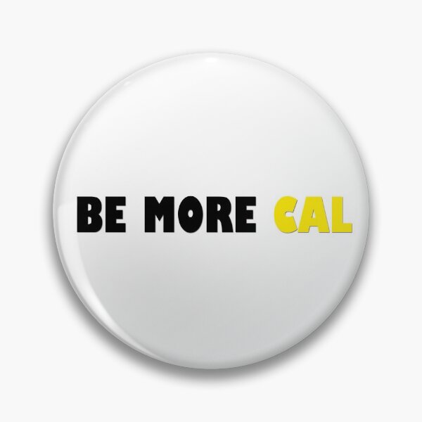 Item preview, Be More Cal designed and sold by holbytv.