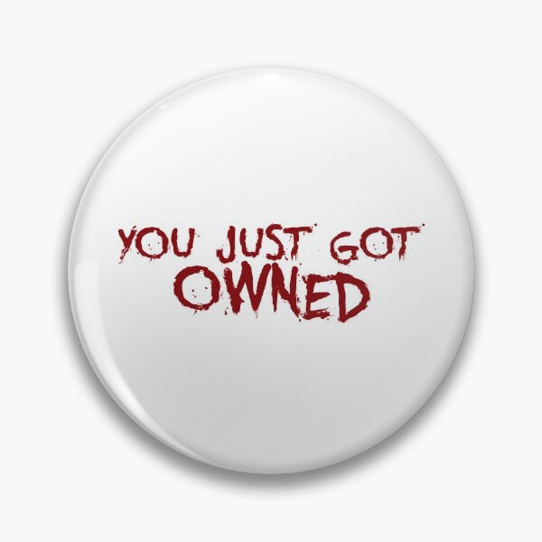 Item preview, You Just Got Owned designed and sold by holbytv.
