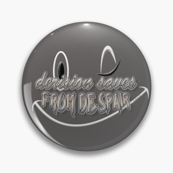 Item preview, Derision saves despair designed and sold by Cylevieart.
