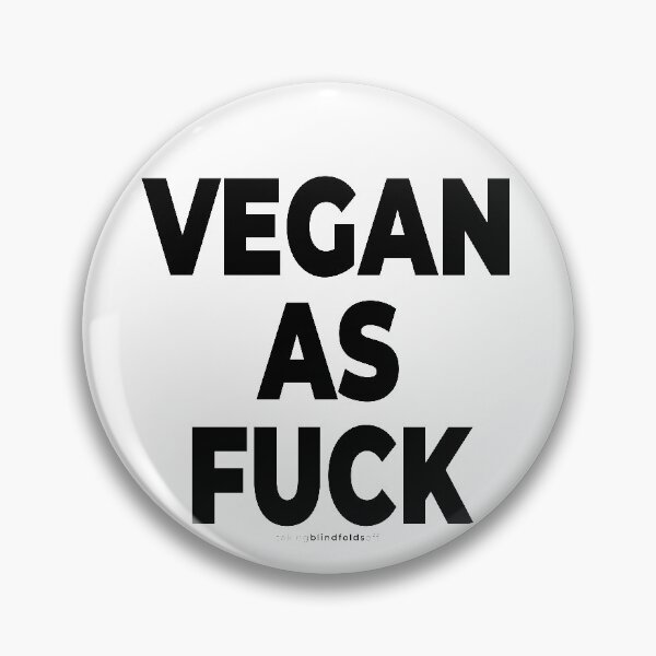 Item preview, vegan as fuck - vegan activist graphics (109 v2) designed and sold by blindfoldsoff.