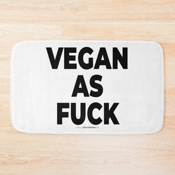 Item preview, vegan as fuck - vegan activist graphics (109 v2) designed and sold by blindfoldsoff.