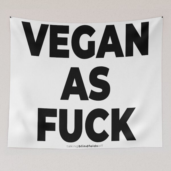 Item preview, vegan as fuck - vegan activist graphics (109 v2) designed and sold by blindfoldsoff.
