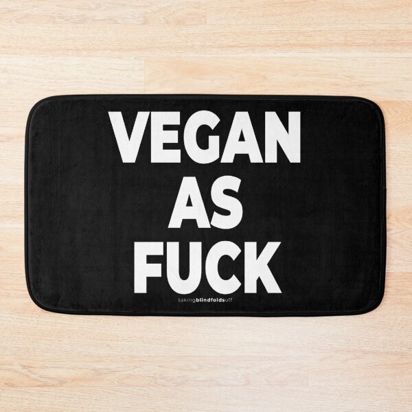 Item preview, vegan as fuck - vegan activist graphics (109 ) designed and sold by blindfoldsoff.