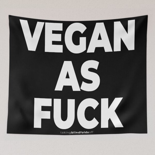 Item preview, vegan as fuck - vegan activist graphics (109 ) designed and sold by blindfoldsoff.