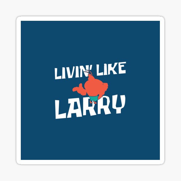 Item preview, Livin' Like Larry designed and sold by ibShelbys.