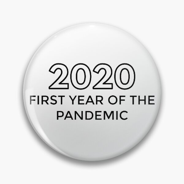 Item preview, 2020 First Year of the Pandemic - Pessimistic (Black Letters) designed and sold by AmpersandCuster.