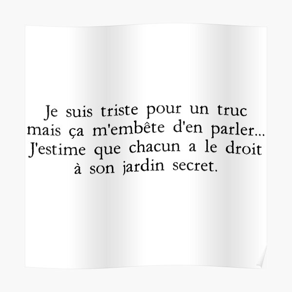 Kaamelott Yvain 14 I M Sad For Another Thing But I Don T Care To Talk About It I Think That Everyone Has The Right To Their Secret Garden Poster Kaamelott Yvain 14 I M Sad For Another Thing But I Don T Care To Talk About It I Think That Everyone Has The Right To Their Secret Garden Poster