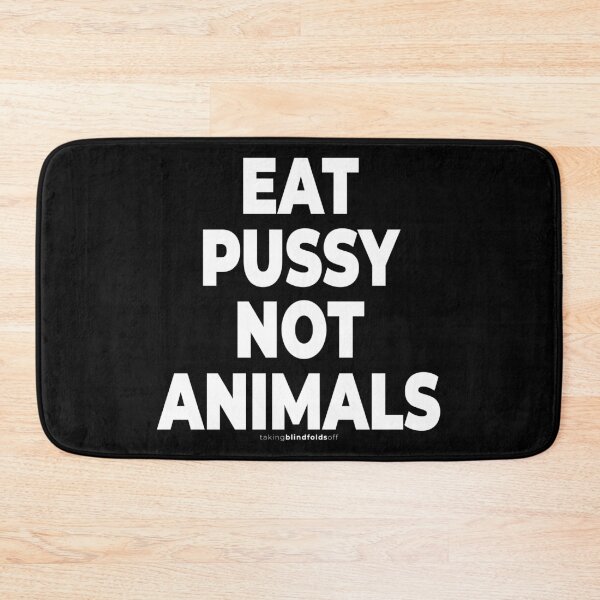 Item preview, eat pussy not animals - vegan activist graphics (118) designed and sold by blindfoldsoff.