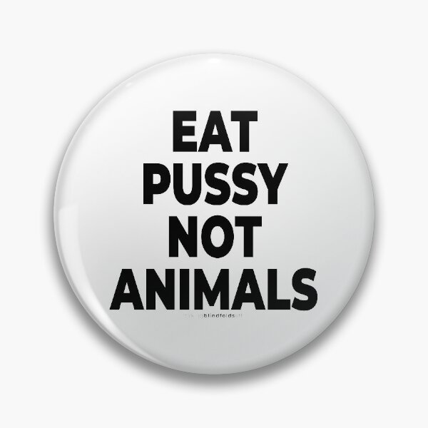 Item preview, eat pussy not animals - vegan activist graphics (118 v2) designed and sold by blindfoldsoff.