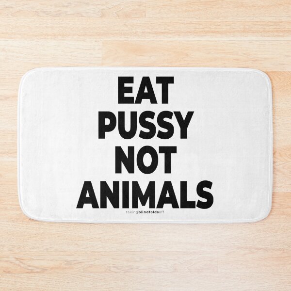 Item preview, eat pussy not animals - vegan activist graphics (118 v2) designed and sold by blindfoldsoff.