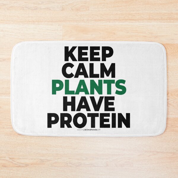 Item preview, keep calm plants have protein - vegan activist graphics (120 v2) designed and sold by blindfoldsoff.
