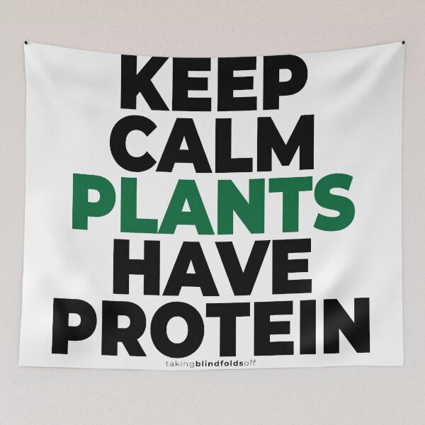 Item preview, keep calm plants have protein - vegan activist graphics (120 v2) designed and sold by blindfoldsoff.