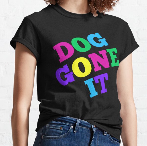 Doggone It! Classic T-Shirt