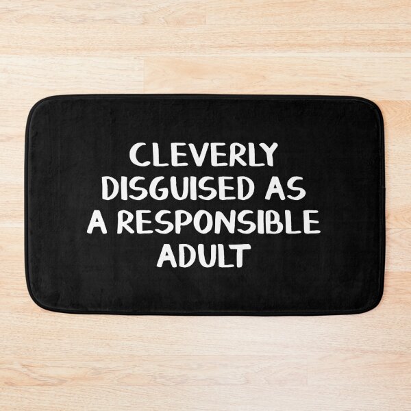 Item preview, Cleverly disguised as a responsible adult designed and sold by allthetees.