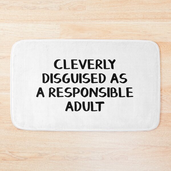 Item preview, Cleverly disguised as a responsible adult designed and sold by allthetees.