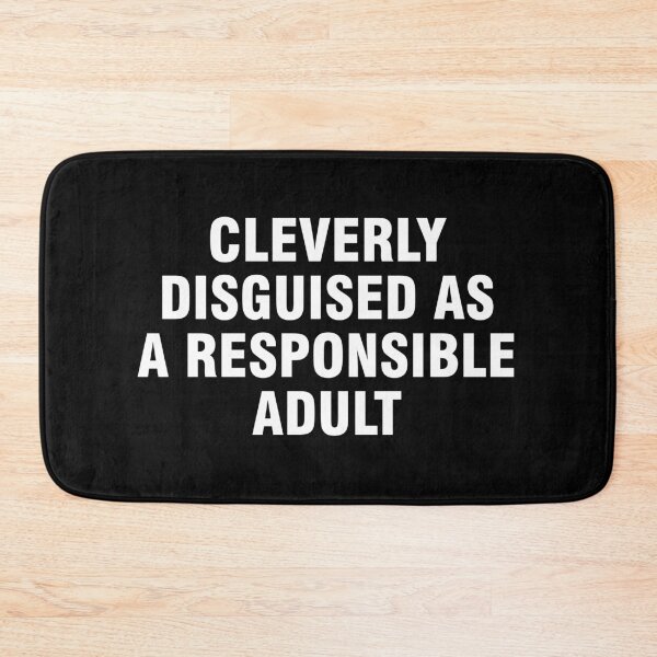 Item preview, Cleverly disguised as a responsible adult designed and sold by allthetees.