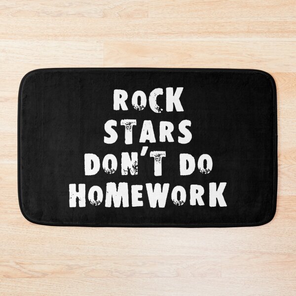 Item preview, Rock Stars Don't Do Homework designed and sold by Good-Looking Corpse.