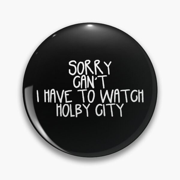 Item preview, Sorry Can't I Have to Watch Holby City designed and sold by holbytv.