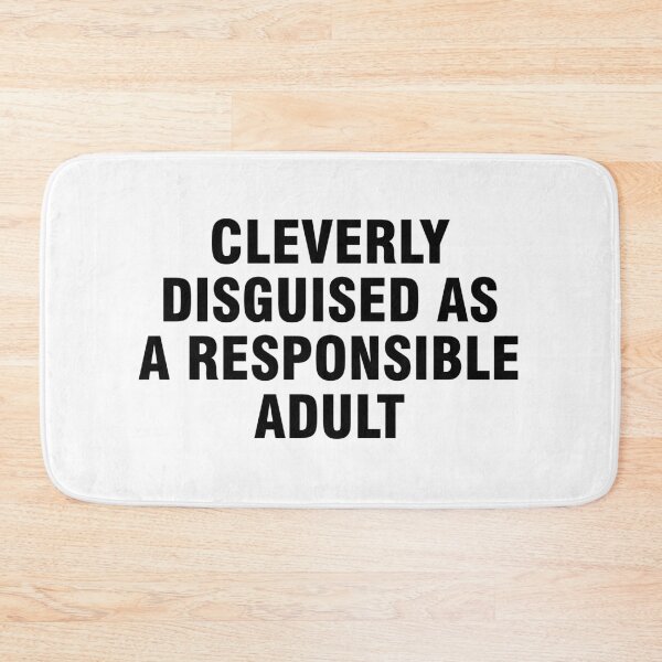 Item preview, Cleverly disguised as a responsible adult designed and sold by allthetees.