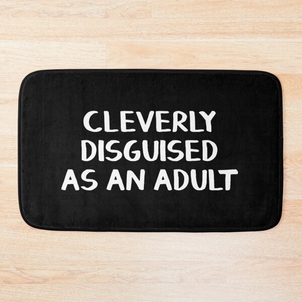 Item preview, Cleverly disguised as an adult designed and sold by allthetees.