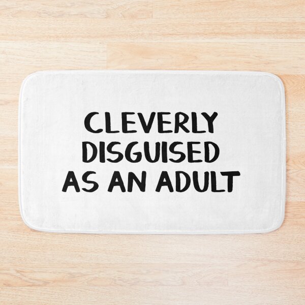 Item preview, Cleverly disguised as an adult designed and sold by allthetees.