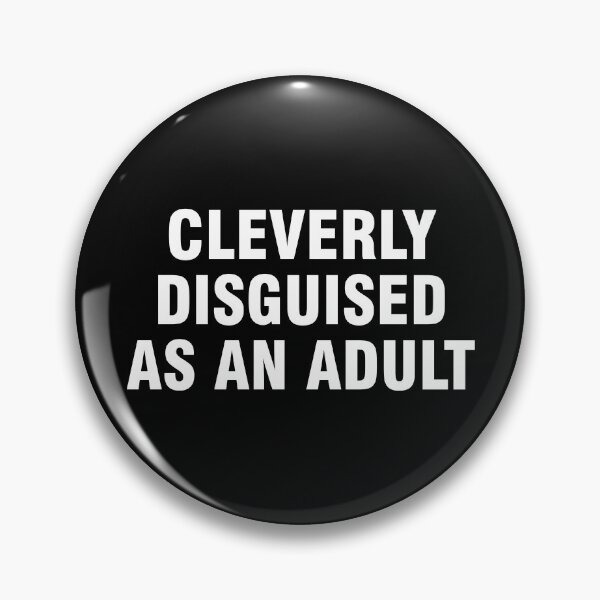 Item preview, Cleverly disguised as an adult designed and sold by allthetees.