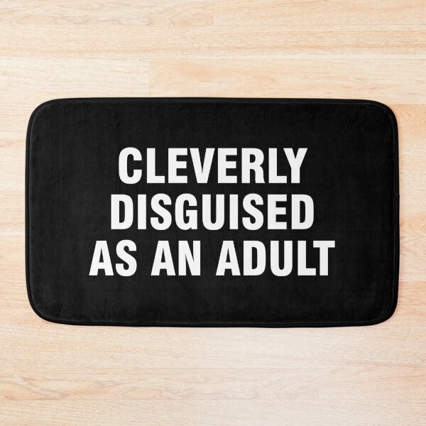 Item preview, Cleverly disguised as an adult designed and sold by allthetees.