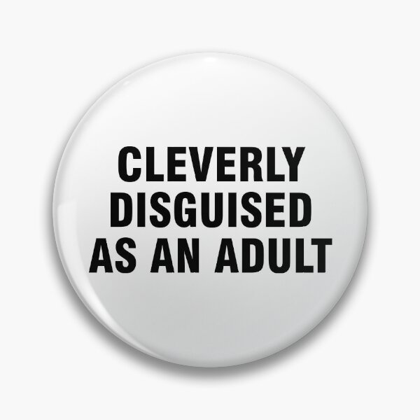 Item preview, Cleverly disguised as an adult designed and sold by allthetees.