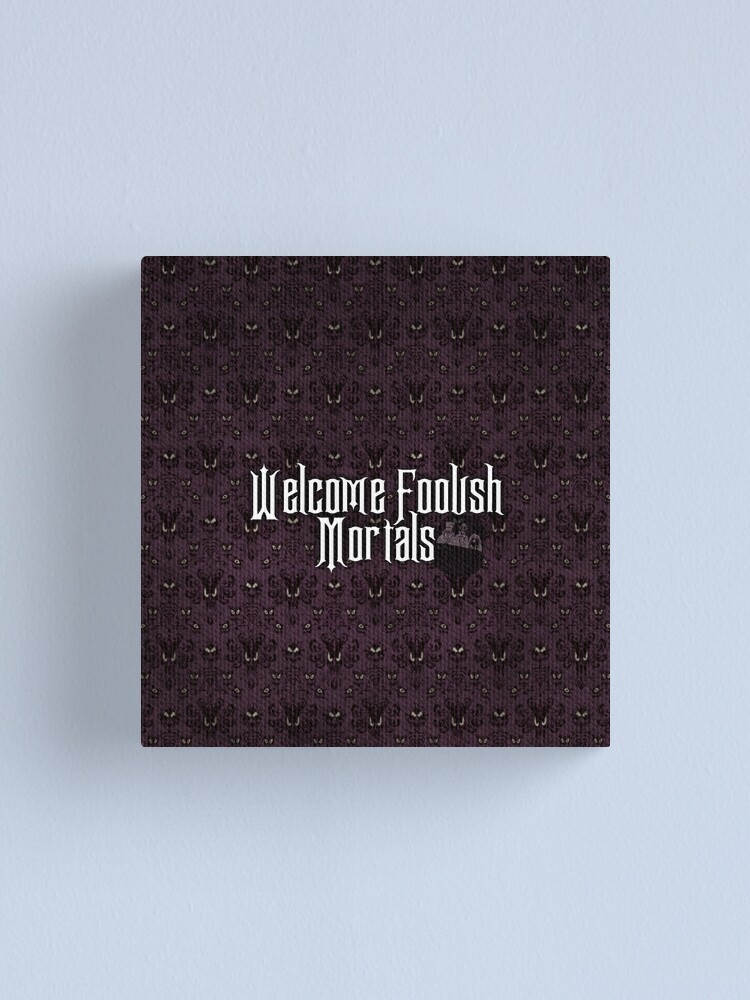 Alternate view of Welcome Foolish Mortals Canvas Print