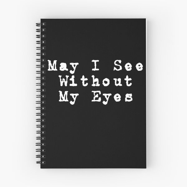 Item preview, May I See Without My Eyes designed and sold by islanderFJ.