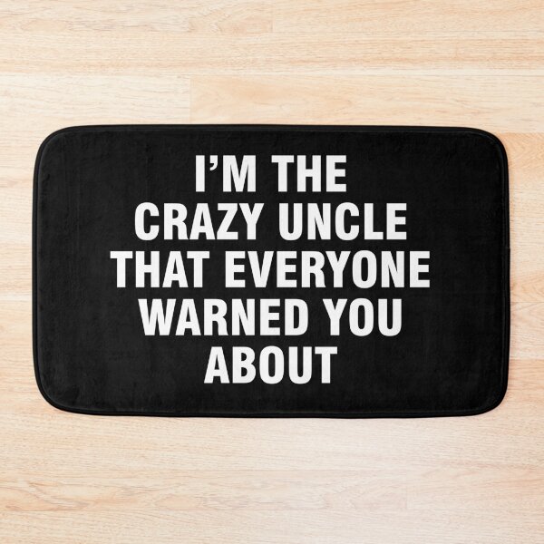Item preview, I'm the crazy uncle that everyone warned you about designed and sold by allthetees.