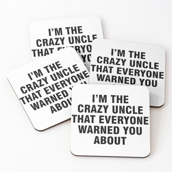 Item preview, I'm the crazy uncle that everyone warned you about designed and sold by allthetees.